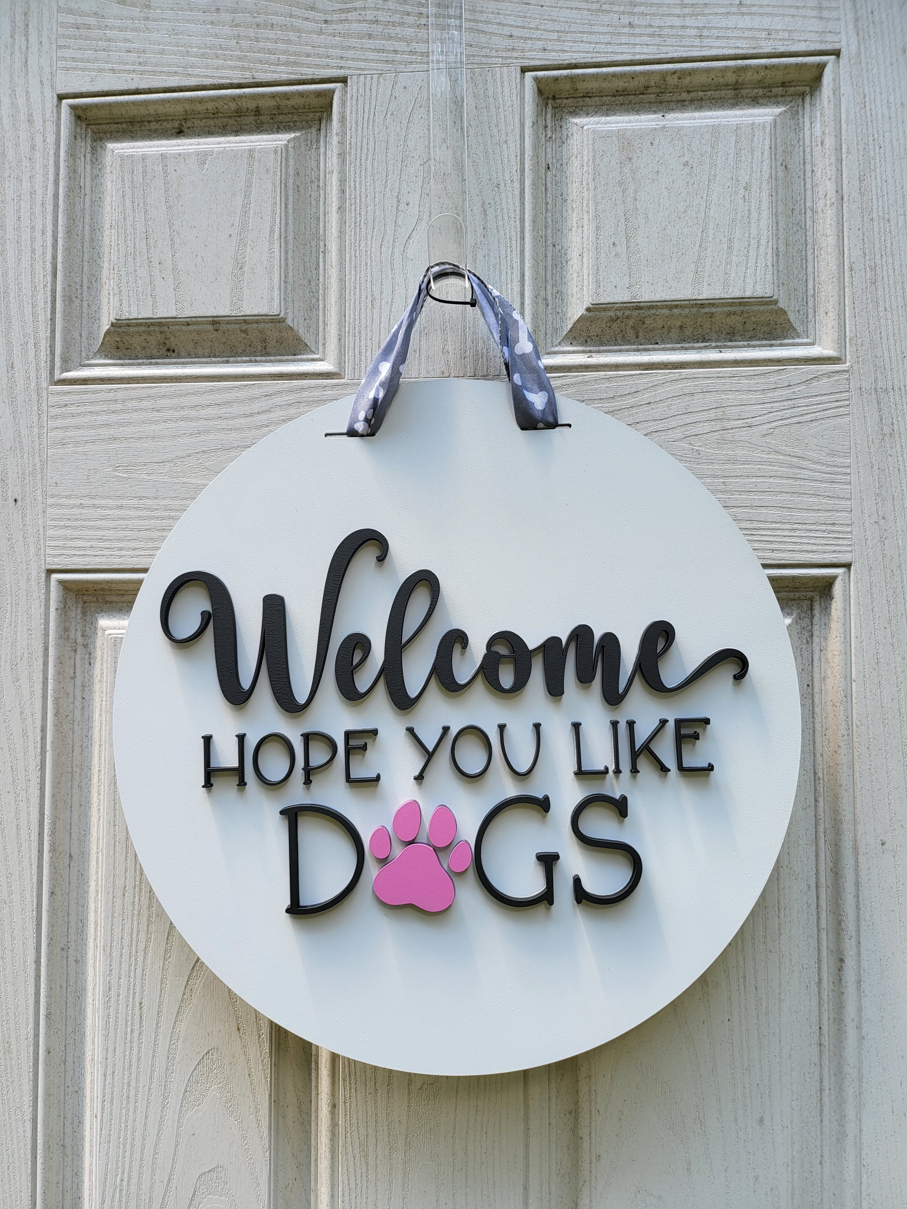 Welcome Hope You Like Dogs  Door Hanger